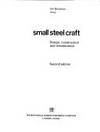 Small Steel Craft: Design, Construction and Maintenance by Ian Nicolson - Hardcover - 1983-04-08 - from Books Express (SKU: 0877421706n)