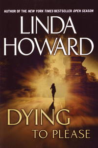 Dying to Please by Linda Howard - 2002-04-16