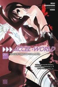 Accel World, Vol. 9 (light novel): The Seven-Thousand-Year Prayer (Accel World, 9)