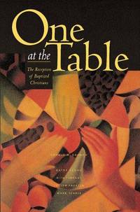 One at the Table: The Reception of Baptized Christians (Font and Table Series) (Font &amp; Table Series) by Ronald A. Oakham