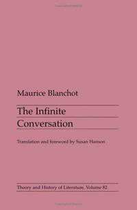 Infinite Conversation (Theory and History of Literature) by Maurice Blanchot - 1993