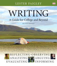 Writing: A Guide for College And Beyond (2nd Edition) by Faigley, Lester - 2009-01-30