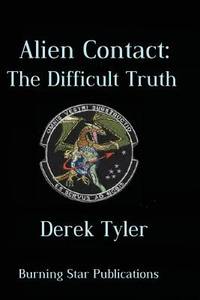 Alien Contact:  The Difficult Truth