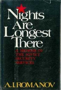 Nights are longest there;: A memoir of the Soviet Security Services