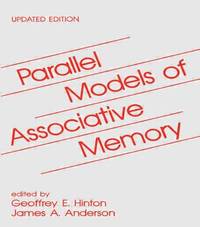 Parallel Models of Associative Memory: Updated Edition