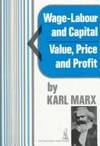 Wage-Labour and Capital and Value, Price, and Profit