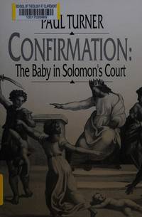 Confirmation: The Baby in Solomon&#039;s Court by Turner, Paul