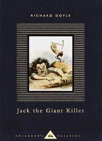 Jack the Giant Killer (Everyman&#039;s Library Children&#039;s Classics) by Richard Doyle - 2000