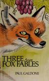 Three Aesop Fox Fables