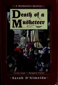 Death of a Musketeer by Sarah D&#39;Almeida