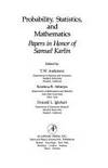 Probability, Statistics and Mathematics: Papers in Honor of Samuel Karlin by T. W. Anderson, Krishna B. Athreya