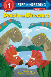 Double the Dinosaurs: A Math Reader (Step into Reading, Step 1)
