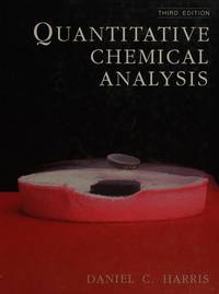 Quantitative Chemical Analysis by Harris, Daniel C