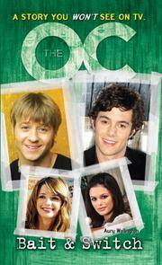 The O.C.: Novelization #6: Bait & Switch
