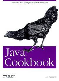 Java Cookbook : Solutions and Examples for Java Developers