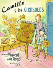 Camille y Los Girasoles: Un cuento sobre Vincent van Gogh (Spanish Edition)