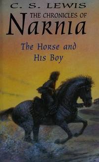 cover of The Horse and His Boy (The Chronicles of Narnia)