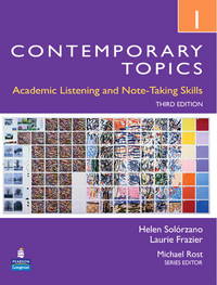 Contemporary Topics 1: Academic Listening and Note-Taking Skills, 3rd Edition by Solorzano, Helen; Frazier, Laurie - 2009-01-06