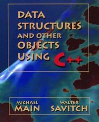 Data Structures and Other Objects Using C++