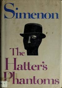 The Hatter&#039;s Phantoms by Simenon, Georges - 1976