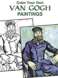 Color Your Own Van Gogh Paintings (Dover Art Coloring Book)