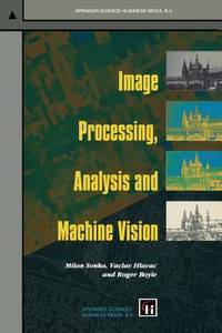 Image Processing, Analysis and Machine Vision (Chapman & Hall Computing Series)