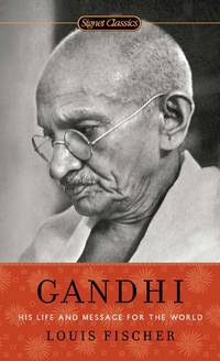 Gandhi : His Life and Message for the World