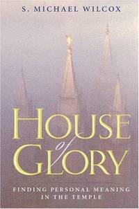 House of Glory: Finding Personal Meaning in the Temple