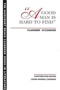 image of A Good Man is Hard to Find (The Harcourt Brace Casebook Series in Literature)