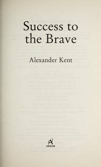 Success To The Brave [Paperback] Kent, Alexander