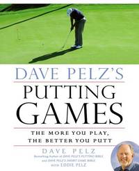 cover of Dave Pelz's Putting Games: The More You Play, the Better You Putt
