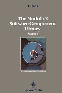 The Modula-2 Software Component Library: Volume 1 (Springer Compass International)