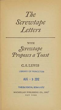 The Screwtape Letters How a Senior Devil Instructs a Junior Devil in the Art of