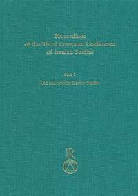 Proceedings of the Third European Conference of Iranian Studies Part 1, Old and Middle Iranian Studies: Part 2, Mediaeval and Modern Persian Studies