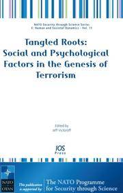 TANGLED ROOTS: SOCIAL AND PSYCHOLOGICAL FACTORS IN THE GENESIS OF TERRORISM