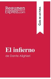 El infierno de Dante Alighieri (Guía de lectura): Resumen y análisis completo (Spanish Edition)