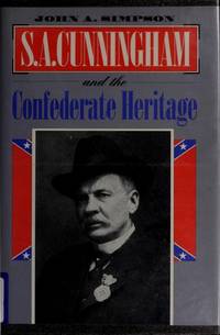 S. A. Cunningham and the Confederate Heritage