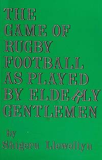 The Game of Rugby Football As Played By Elderly Gentlemen