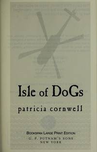 Isle Of Dogs, Large Print by Cornwell, Patricia - 2001