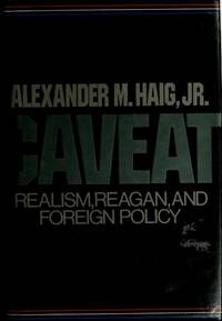 Caveat: Realism, Reagan, and Foreign Policy