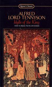 Idylls Of the King and A Selection Of Poems