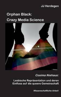 Orphan Black: Crazy Media Science: Cosima Niehaus: Lesbische Repräsentation und deren Einfluss...