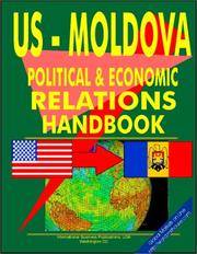 U. S. - Moldova Economic and Political Cooperation Handbook by International Business Publications Staff; Global Investment and Business Center; Inc. Staff - 2000