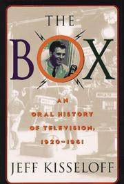 The Box: An Oral History of Television, 1929-1961 by Kisseloff, Jeff
