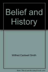 cover of Belief and history (Richard lectures for 1974-75, University of Virginia)