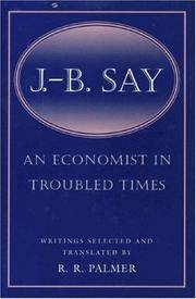 J. B. Say - an Economist in Troubled Times