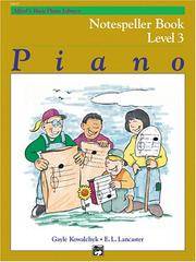 Alfred&#039;s Basic Piano Course Notespeller, Bk 3 (Alfred&#039;s Basic Piano Library) de Gayle Kowalchyk; E. L. Lancaster - 1997-06-01