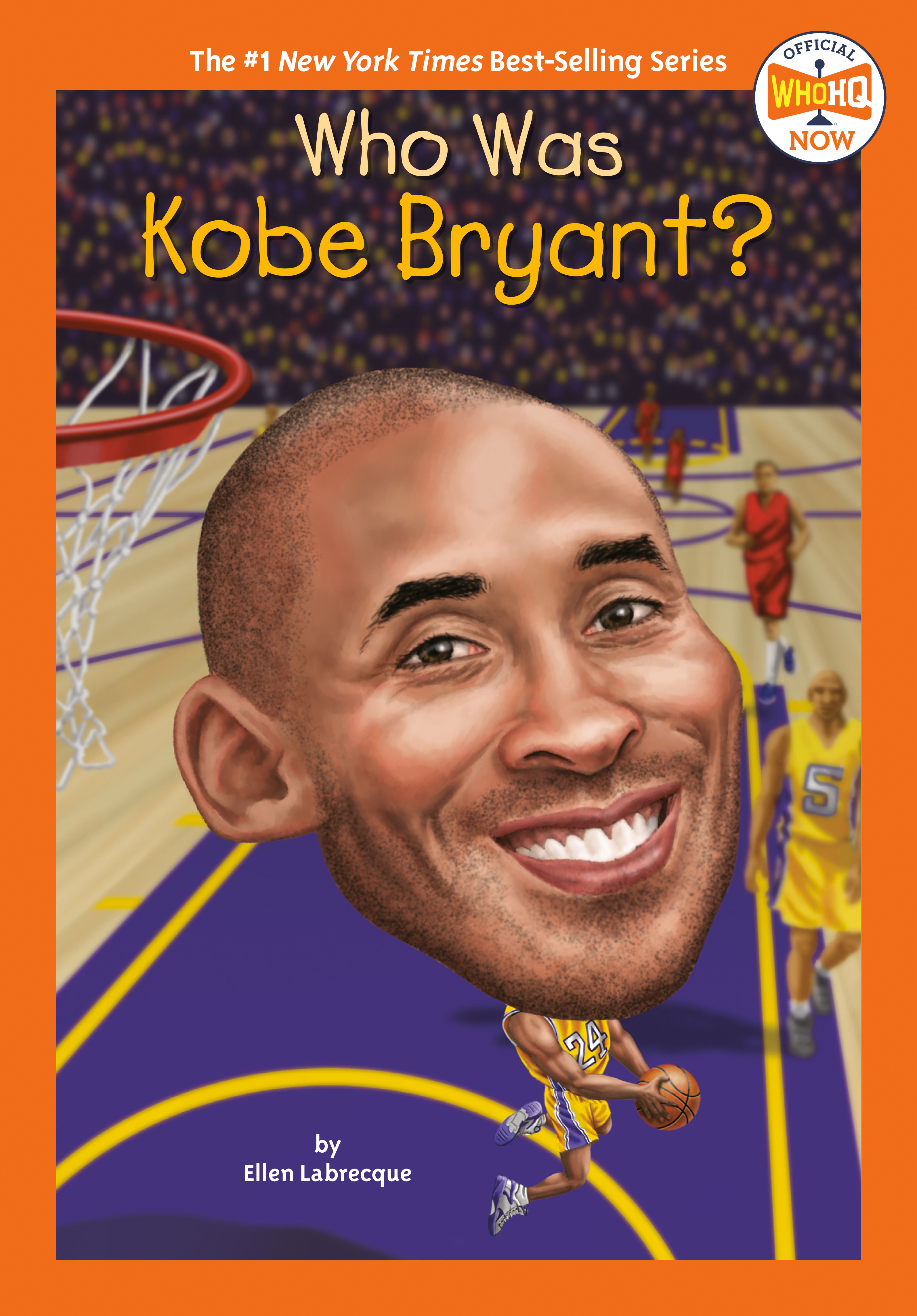 Who Was Kobe Bryant? by Ellen Labrecque; Who Hq; Gregory Copeland