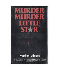 Murder, Murder, Little Star by Babson, Marian - 1988