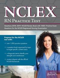 NCLEX-RN Practice Test Questions 2018 - 2019 : NCLEX Review Book with 1000+ Practice Exam...